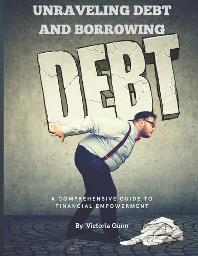 Cover image for Unraveling Debt and Borrowing