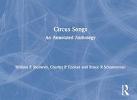 Cover image for Circus Songs: An Annotated Anthology