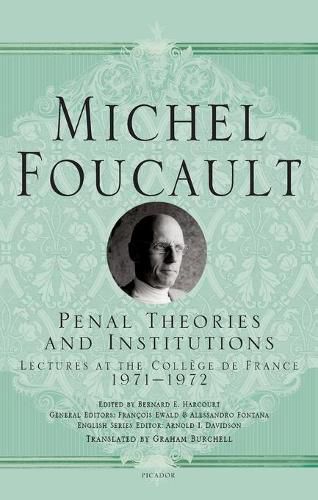 Penal Theories and Institutions: Lectures at the College de France