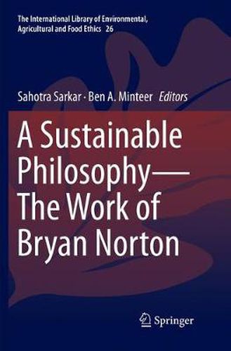 A Sustainable Philosophy-The Work of Bryan Norton