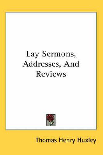 Cover image for Lay Sermons, Addresses, and Reviews