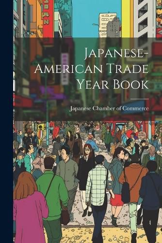 Cover image for Japanese-american Trade Year Book