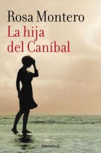 Cover image for La hija del Canibal / The Cannibal?s Daughter