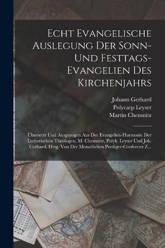 Cover image for Echt Evangelische Auslegung Der Sonn-Und Festtags-Evangelien Des Kirchenjahrs