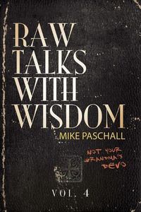 Cover image for Raw Talks With Wisdom: Not Your Grandma's Devo - Volume 4 (October, November, December)