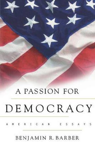 Cover image for A Passion for Democracy: American Essays