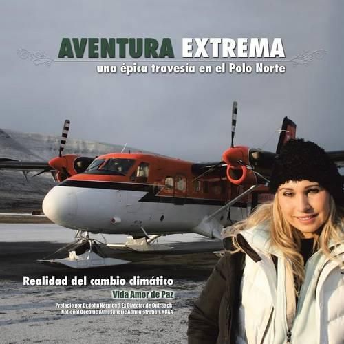 Cover image for Aventura Extrema: Una epica travesia en el Polo Norte