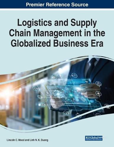 Cover image for Logistics and Supply Chain Management in the Globalized Business Era