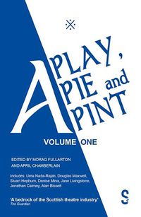 Cover image for A Play, A Pie and A Pint: Volume One