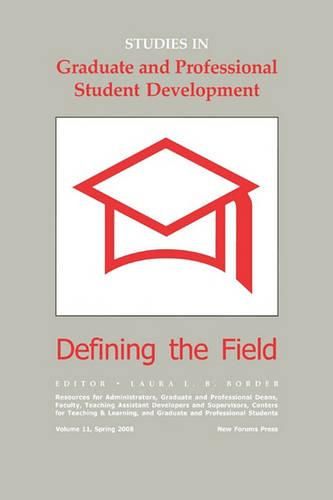 Cover image for Studies In Graduate And Professional Student Development: Defining The Field