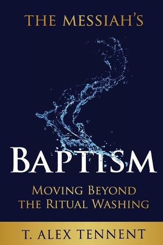 Cover image for The Messiah's Baptism: Moving Beyond the Ritual Washing