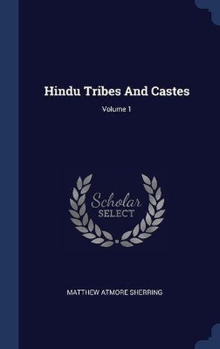 Cover image for Hindu Tribes and Castes; Volume 1