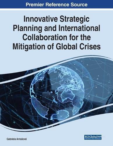 Cover image for Innovative Strategic Planning and International Collaboration for the Mitigation of Global Crises