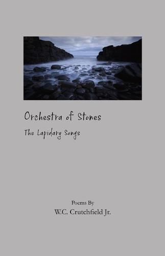 Cover image for Orchestra of Stones: The Lapidary Songs