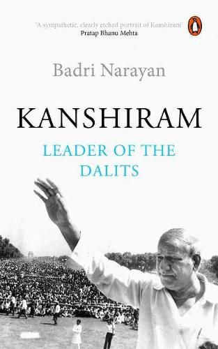 Cover image for Kanshiram: Leader Of The Dalits