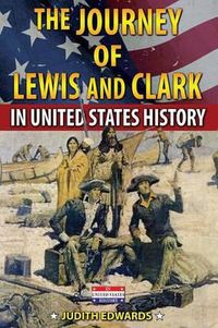 Cover image for The Journey of Lewis and Clark in United States History