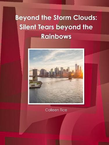 Cover image for Beyond the Storm Clouds: Silent Tears Beyond the Rainbows