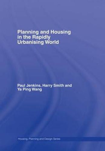 Cover image for Planning and Housing in the Rapidly Urbanising World