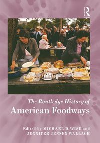 Cover image for The Routledge History of American Foodways