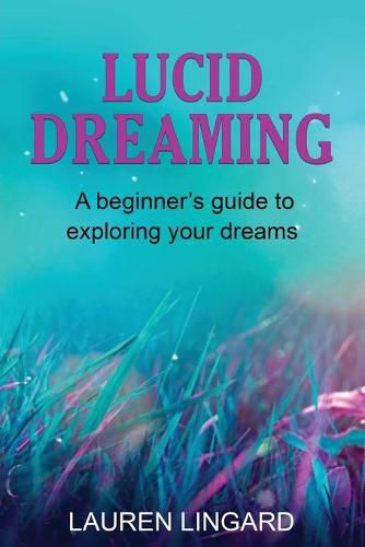 Cover image for Lucid Dreaming: A Beginner's Guide to Exploring Your Dreams