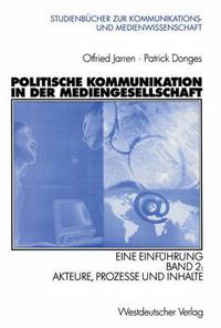 Cover image for Politische Kommunikation in der Mediengesellschaft