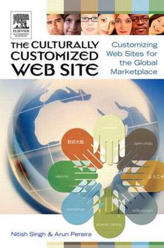 Cover image for The Culturally Customized Web Site: Customizing Web Sites for the Global Marketplace