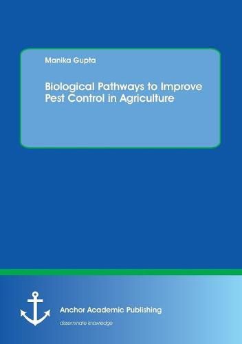 Cover image for Biological Pathways to Improve Pest Control in Agriculture