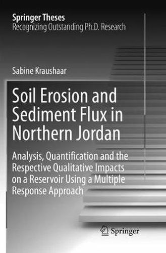 Cover image for Soil Erosion and Sediment Flux in Northern Jordan: Analysis, Quantification and the Respective Qualitative Impacts on a Reservoir Using a Multiple Response Approach