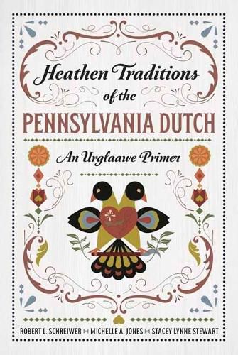 Cover image for Heathen Traditions of the Pennsylvania Dutch