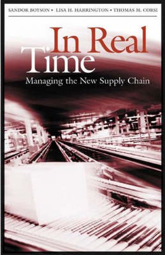 Cover image for In Real Time: Managing the New Supply Chain