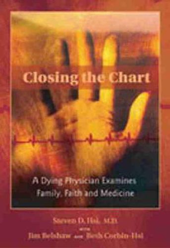 Cover image for A Dying Physician Examines Family, Faith, and Medicine