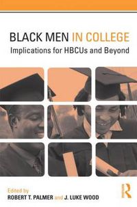 Cover image for Black Men in College: Implications for HBCUs and Beyond