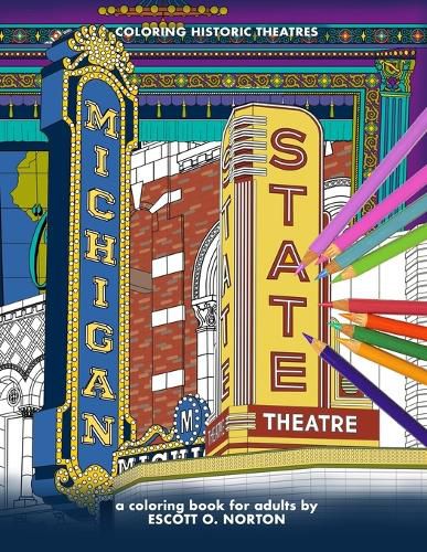 Cover image for Coloring Historic Theatres - Michigan & State Theaters