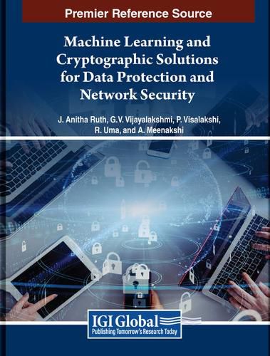 Machine Learning and Cryptographic Solutions for Data Protection and Network Security