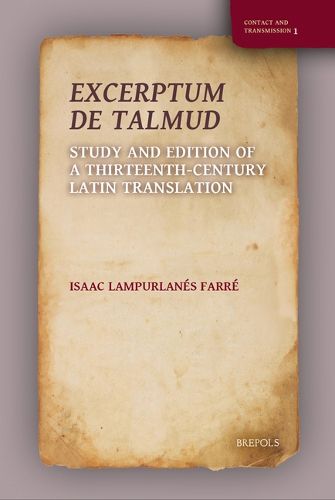 Cover image for Excerptum de Talmud: Study and Edition of a Thirteenth-Century Latin Translation