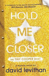 Cover image for Hold Me Closer: The Tiny Cooper Story