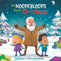 Cover image for Mr. Hoopeyloops Saves Christmas