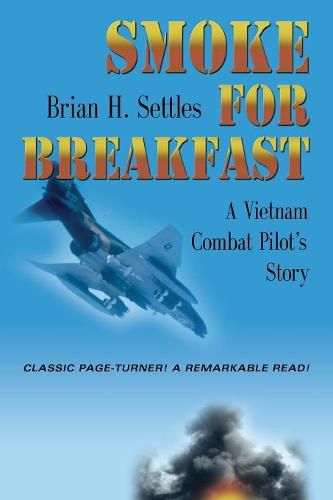 Cover image for Smoke for Breakfast: A Vietnam Combat Pilot's Story