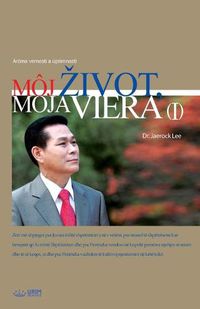 Cover image for Moj Zivot, Moja Viera &#8544;: My Life, My Faith 1 (Slovak)