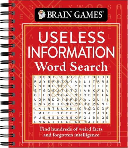 Cover image for Brain Games - Useless Information Word Search: Find Hundreds of Weird Facts and Forgotten Intelligence