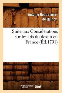 Cover image for Suite Aux Considerations Sur Les Arts Du Dessin En France, (Ed.1791)