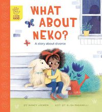 Cover image for What about Neko?: A Story about Divorce