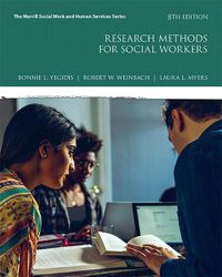 Cover image for Research Methods for Social Workers with MyLab Education with Enhanced Pearson eText -- Access Card Package