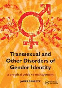 Cover image for Transsexual and Other Disorders of Gender Identity: A Practical Guide to Management