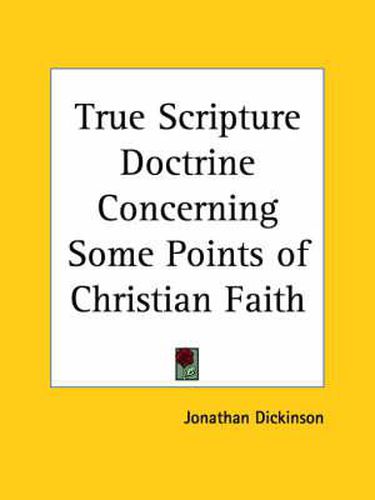 Cover image for True Scripture Doctrine Concerning Some Points of Christian Faith (1741)