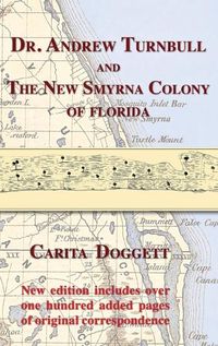 Cover image for Dr. Andrew Turnbull and The New Smyrna Colony of Florida