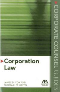 Cover image for Corporate Counsel Guides: Corporation Law