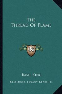 Cover image for The Thread of Flame the Thread of Flame