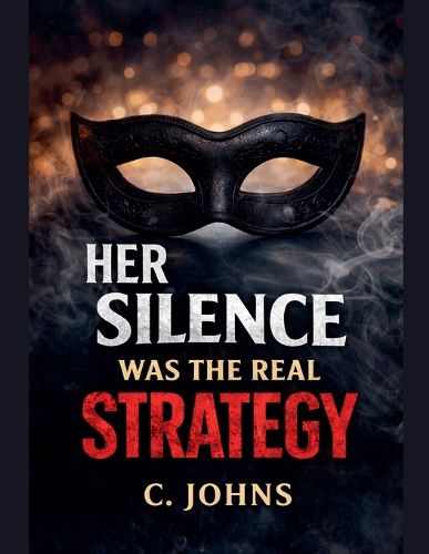 Cover image for Her Silence Was The Real Strategy