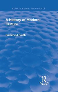 Cover image for A History of Modern Culture: The Great Renewal 1543 - 1687